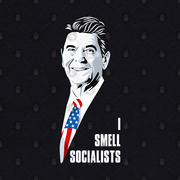 Ronald Reagan I Smell Socialists by Alema Art